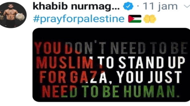 Khabib : Anda Tak Harus Menjadi Muslim untuk Membela Gaza ( Palestina), Anda Hanya Harus Menjadi Seorang Manusia