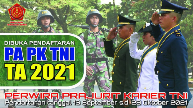 TNI Buka Pendaftaran Calon Perwira Prajurit Karir 2021 Lulusan D4-S1
