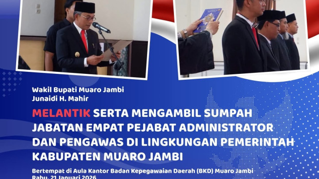 Wakil Bupati, Junaidi H. Mahir Lantik Empat Pejabat Administrator dan Pengawas di Lingkungan Pemkab Muaro Jambi